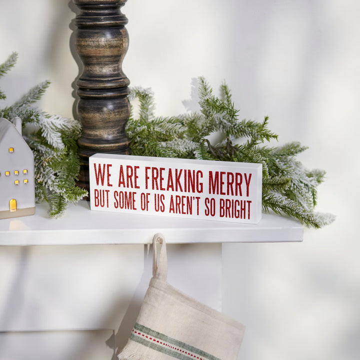 "We Are Freaking Merry...." Wooden Block Sign