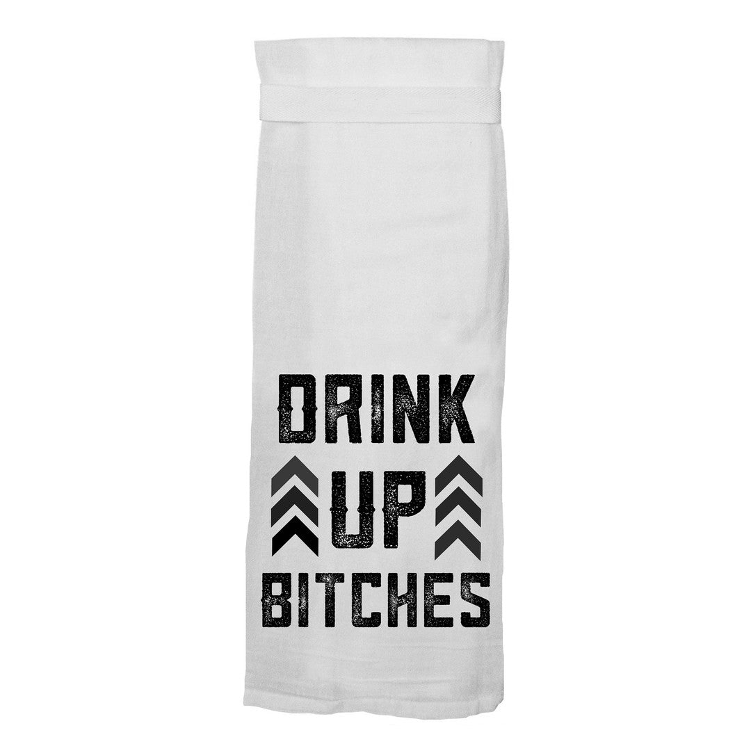 Drink Up Bitches Hang Tight Towel
