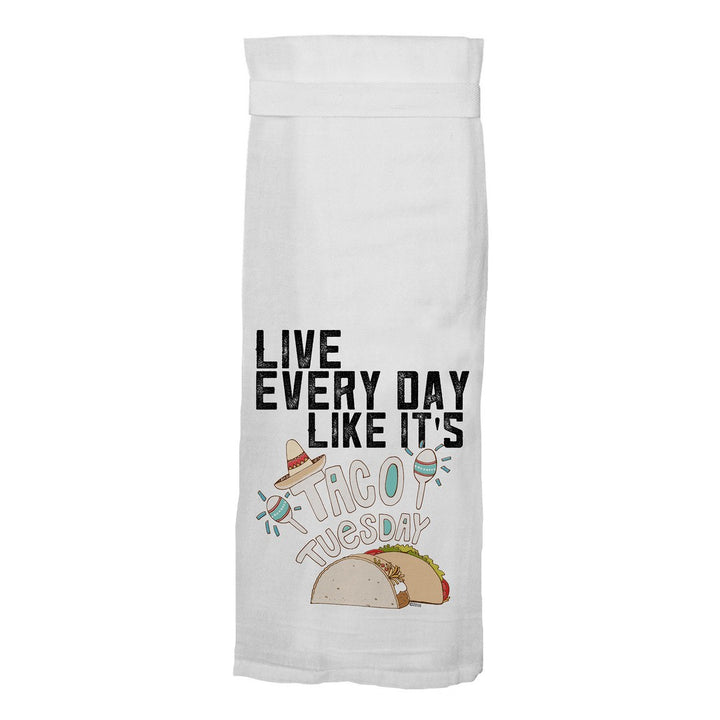 Live Every Day Like its Taco Tuesday Hang Tight Towel